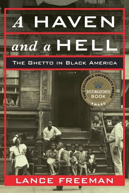 A Haven and a Hell: The Ghetto in Black America - Paperback