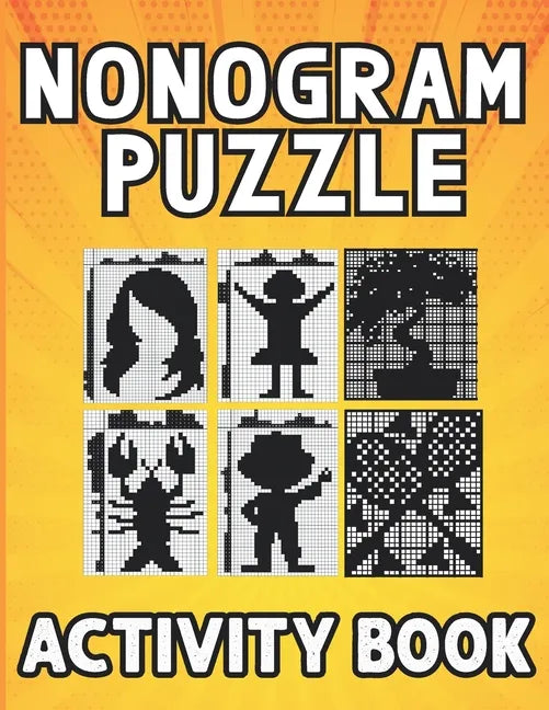 Nonogram puzzle book for adults: Hanjie Picross Griddlers Puzzles Book with Solutions - Paperback