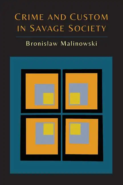 Crime and Custom in Savage Society - Paperback