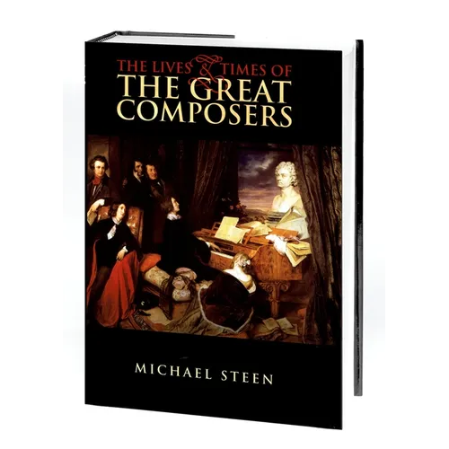 The Lives and Times of the Great Composers - Hardcover