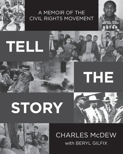 Tell The Story: A Memoir of the Civil Rights Movement - Paperback