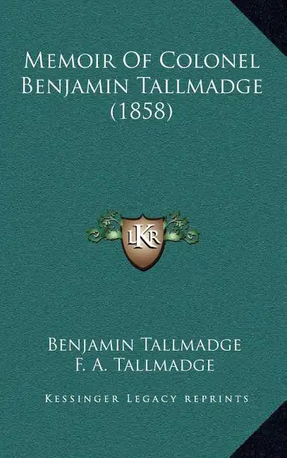 Memoir of Colonel Benjamin Tallmadge (1858) - Hardcover