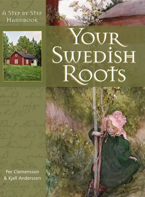 Your Swedish Roots: A Step by Step Handbook - Hardcover