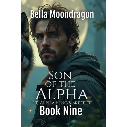 Son of the Alpha: The Alpha King's Breeder Book 9 - Paperback
