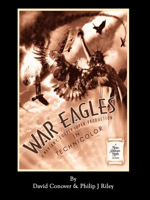 WAR EAGLES - The Unmaking of an Epic - An Alternate History for Classic Film Monsters - Paperback