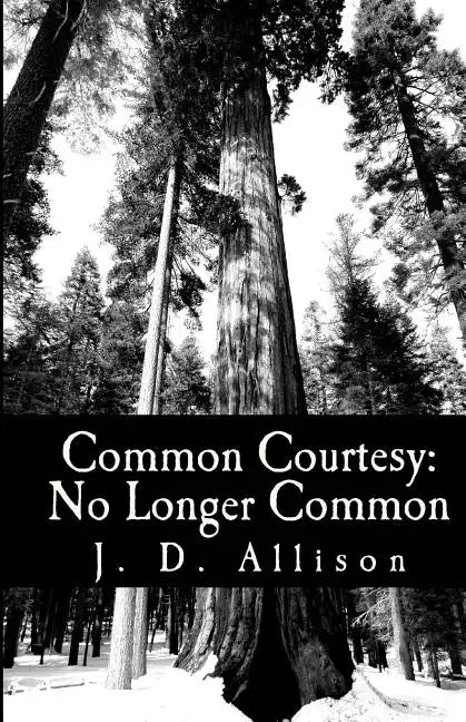 Common Courtesy: No Longer Common - Paperback
