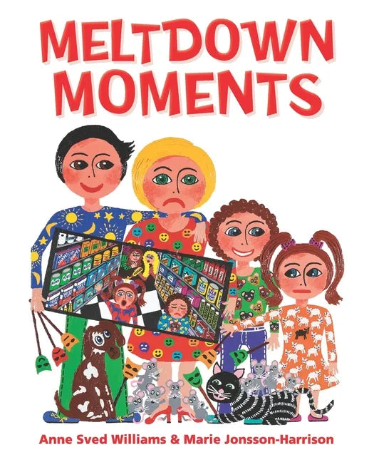 Meltdown Moments: Helping families to have conversations about mental health, their feelings and experiences. - Paperback