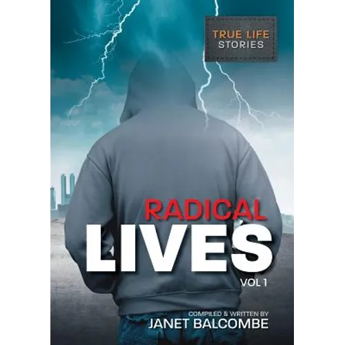 RADICAL LIVES Vol 1: 15 true life stories you just won't be able to put down - Paperback