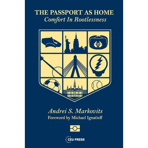 The Passport as Home: Comfort in Rootlessness - Paperback