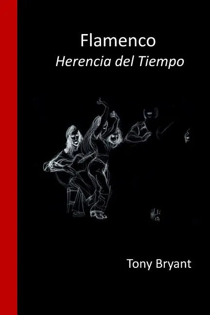 Flamenco.: Herencia del tiempo - Paperback
