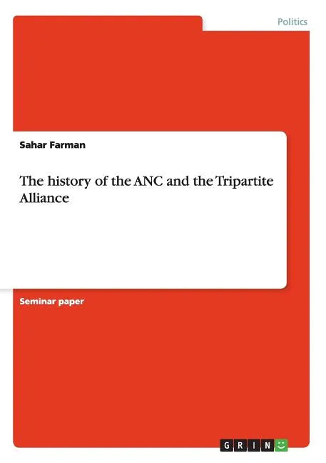The history of the ANC and the Tripartite Alliance - Paperback