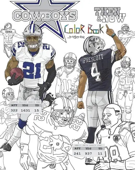 Ezekiel Elliott and the Dallas Cowboys: Then and Now: The Ultimate Football Coloring, Activity and Stats Book for Adults and Kids - Paperback