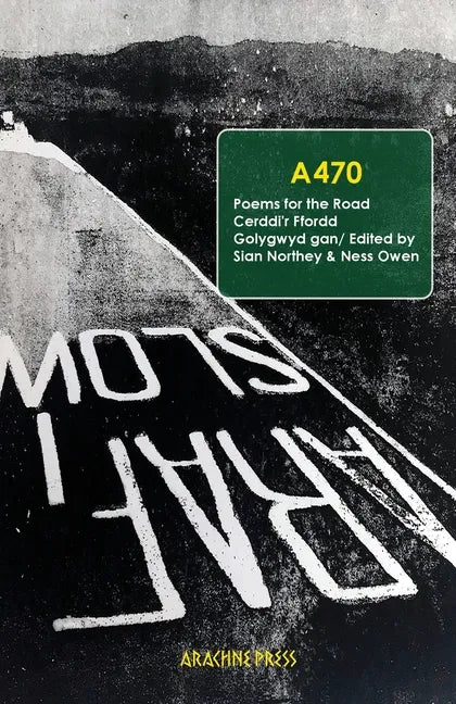 A470: Poems for the Road/Cerddi'r Ffordd - Paperback