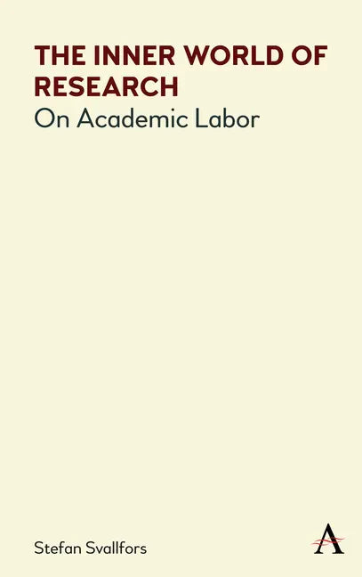 The Inner World of Research: On Academic Labor - Paperback