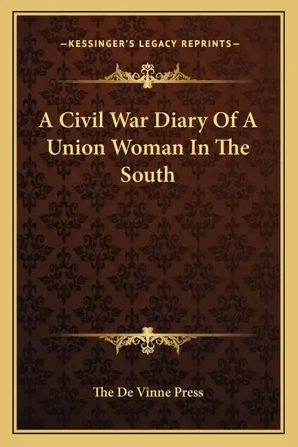 A Civil War Diary of a Union Woman in the South - Paperback