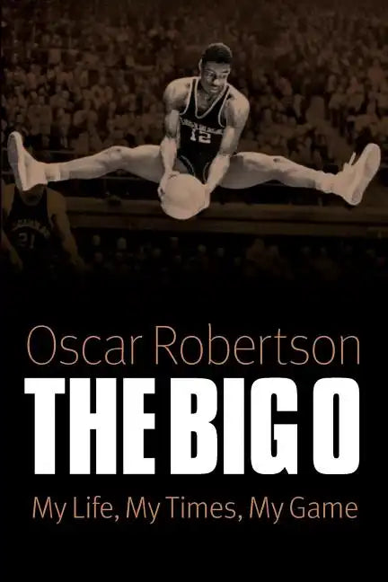 Big O: My Life, My Times, My Game - Paperback