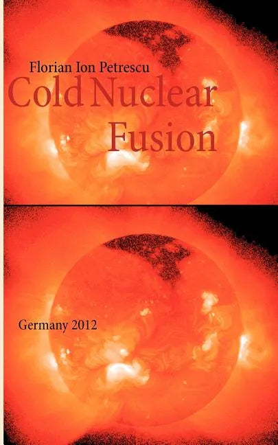 Cold Nuclear Fusion: Germany 2012 - Paperback