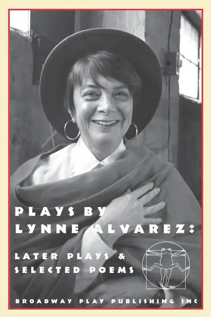 Plays by Lynne Alvarez: Later Plays & Selected Poems - Paperback