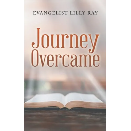 Journey Overcame - Paperback