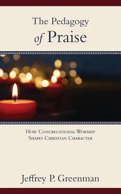 The Pedagogy of Praise - Paperback