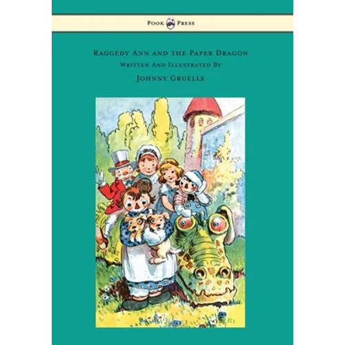 Raggedy Ann and the Paper Dragon - Illustrated by Johnny Gruelle - Paperback