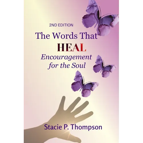 Words That Heal Encouragement for the Soul 2nd Edition - Paperback