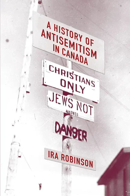 A History of Antisemitism in Canada - Paperback