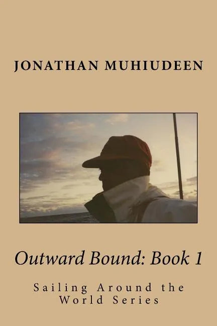 Outwardbound Book 1: Sailing Around the World Series - Paperback