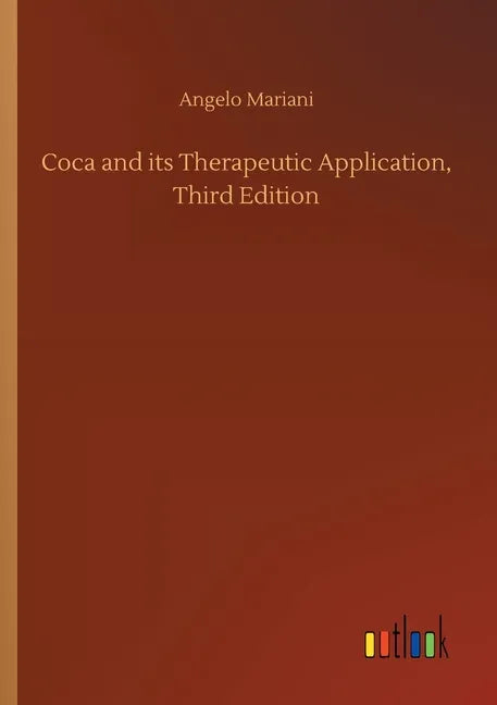 Coca and its Therapeutic Application, Third Edition - Paperback