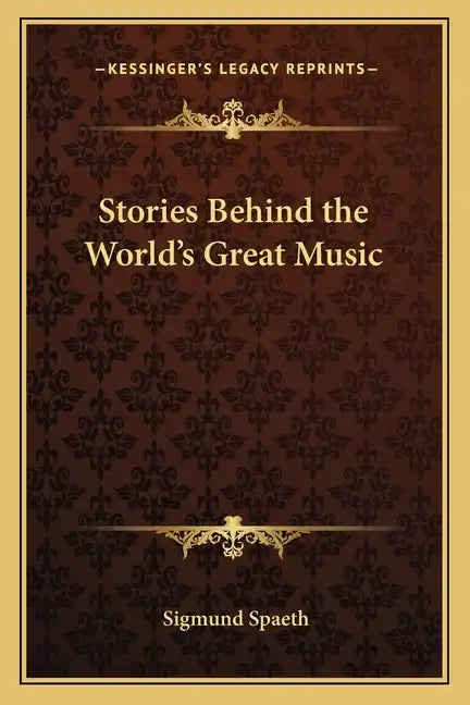 Stories Behind the World's Great Music - Paperback