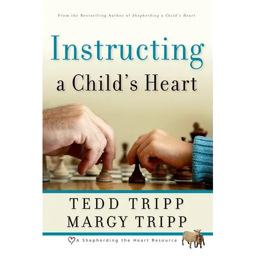 Instructing a Child's Heart - Paperback