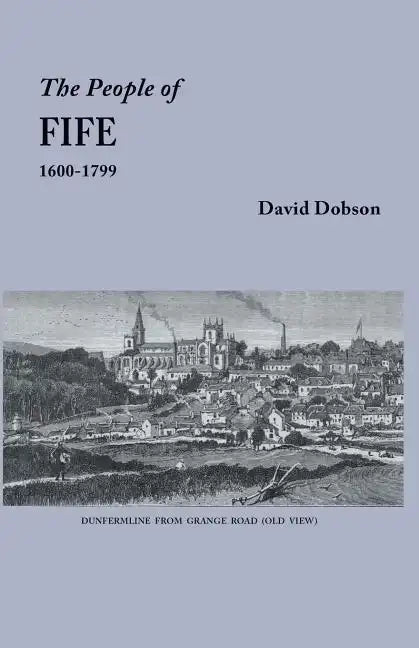People of Fife, 1600-1799 - Paperback