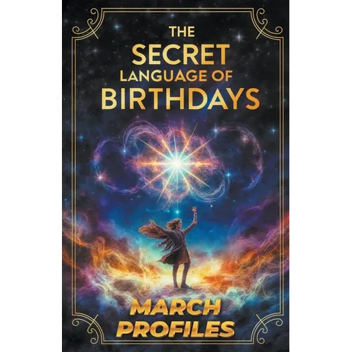 The Secret Language of Birthdays March Profiles - Paperback