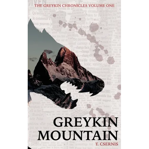 Greykin Mountain: Greykin Chronicles Volume One - Paperback
