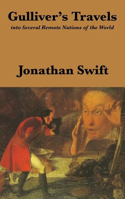 Gulliver's Travels: Into Several Remote Nations of the World: Complete and Unabridged - Hardcover