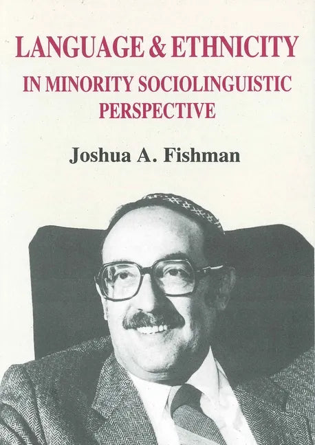 Language & Ethnicity in Minority Sociolinguistic Perspective - Paperback