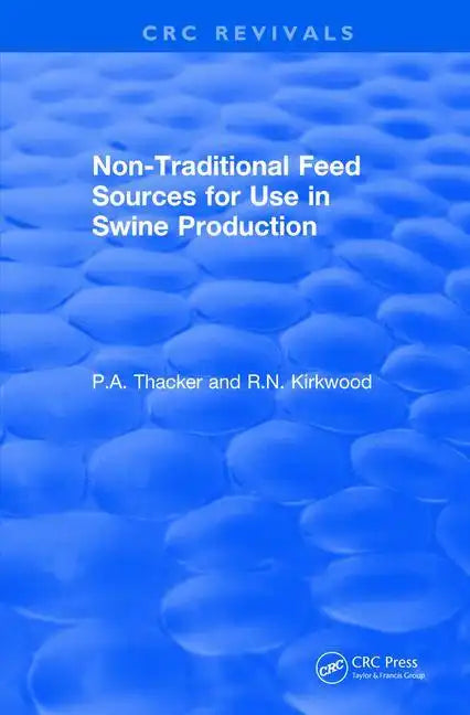 Non-Traditional Feeds for Use in Swine Production (1992) - Paperback