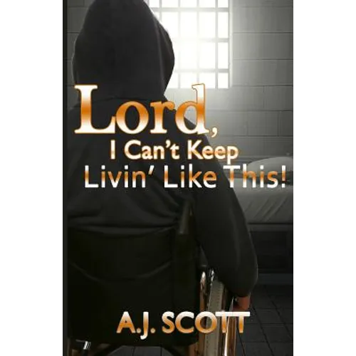 Lord, I Can't Keep Livin'Like This! - Paperback