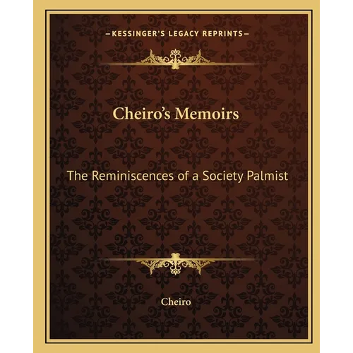 Cheiro's Memoirs: The Reminiscences of a Society Palmist - Paperback