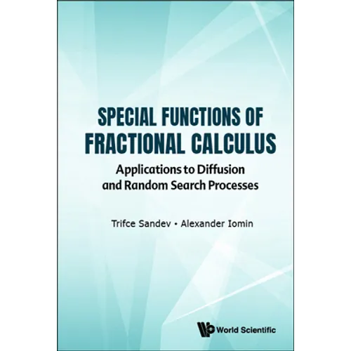 Special Functions of Fractional Calculus: Applications to Diffusion and Random Search Processes - Hardcover