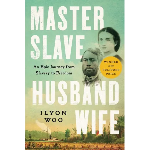 Master Slave Husband Wife: An Epic Journey from Slavery to Freedom - Hardcover