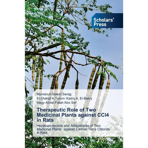 Therapeutic Role of Two Medicinal Plants against CCl4 in Rats - Paperback