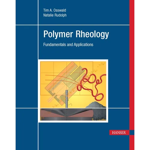 Polymer Rheology: Fundamentals and Applications - Hardcover