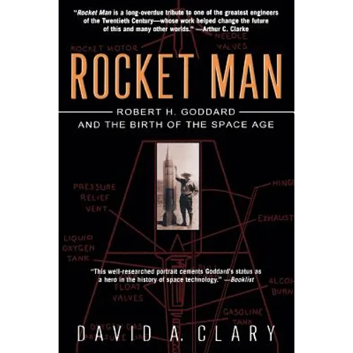 Rocket Man: Robert H. Goddard and the Birth of the Space Age - Paperback