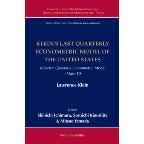 Klein's Last Quarterly Econometric Model of the United States: Wharton Quarterly Econometric Model: Mark 10 - Hardcover