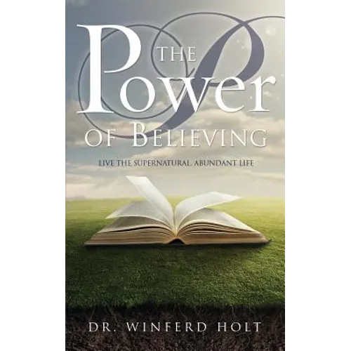 The Power of Believing - Paperback