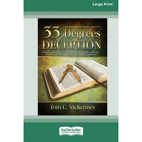 33 Degrees of Deception: An Expose of Freemasonry (16pt Large Print Edition) - Paperback