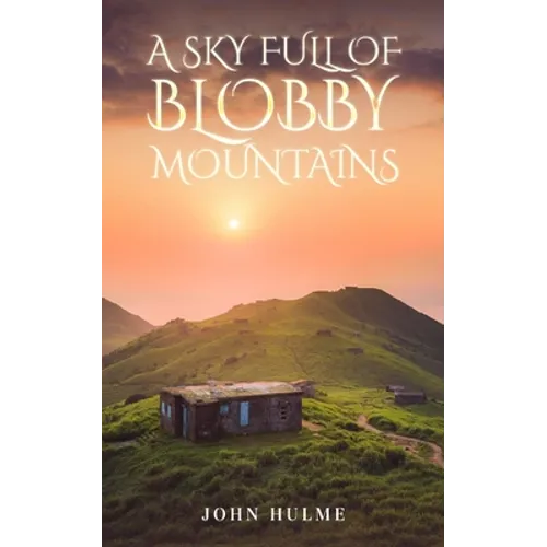 A Sky Full of Blobby Mountains - Paperback