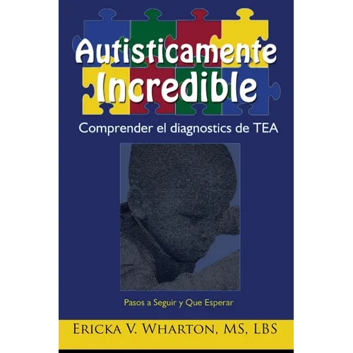 Autisticamente Incredible: Comprender el diagnostics de - Paperback
