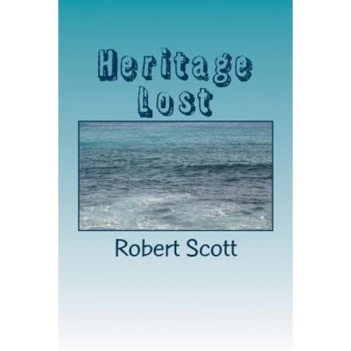 Heritage Lost: How half of the initial antiquities collection of the Metropolitan Museum of Art was lost at sea and with it part of t - Paperback